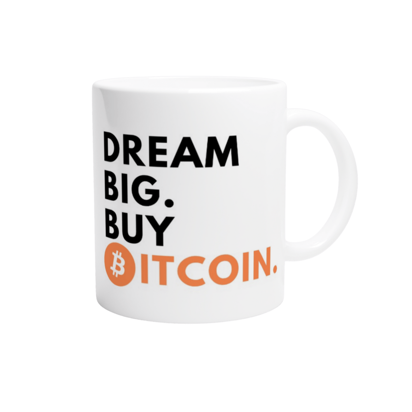 DREAM BIG BUY BITCOIN – KERAMIKTASSE